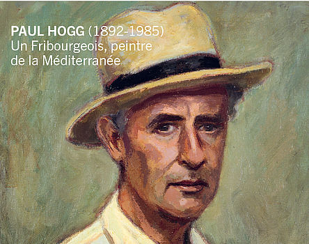 Paul Hogg, un Fribourgeois peintre de la M&eacute;diterran&eacute;e